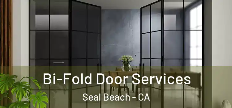 Bi-Fold Door Services Seal Beach - CA