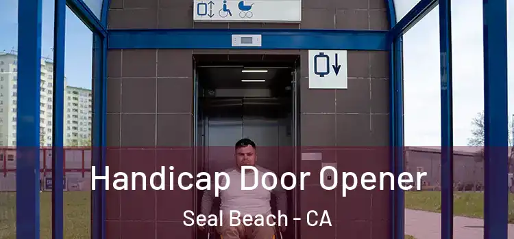 Handicap Door Opener Seal Beach - CA