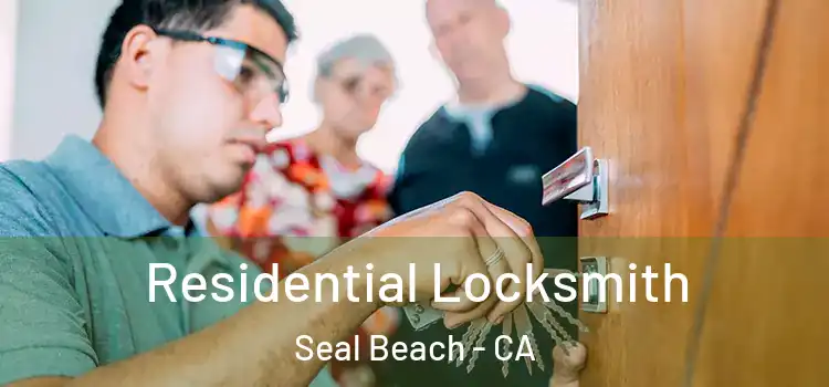 Residential Locksmith Seal Beach - CA